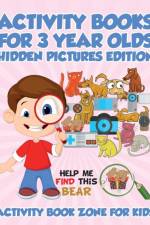 Activity Books For 3 Year Olds Hidden Pictures Edition af Activity Book Zone For Kids
