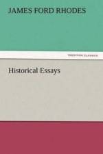 Historical Essays af James Ford Rhodes