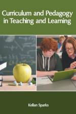 Curriculum and Pedagogy in Teaching and Learning