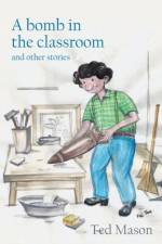 A bomb in the classroom af Ted Mason
