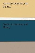 Studies in Literature and History af Sir Alfred Comyn Lyall