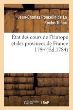 Etat Des Cours de l'Europe Et Des Provinces de France Pour l'Annee 1784 af Jean-Charles