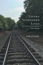 Living Suspended Lives (A Dark Journey) af Kirk Stewart