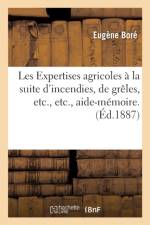 Les Expertises Agricoles A La Suite d'Incendies, de Greles, Etc af Eugene Bore