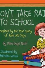 Don't Take Raja to School af Peta-Gaye Nash
