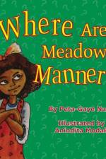 Where Are Meadow's Manners af Peta-Gaye Nash