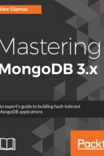 Mastering MongoDB 3.x af Alex Giamas