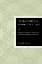 The Tradition of the Gospel Christians af Andrey P Puzynin