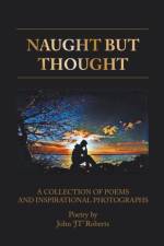 Naught But Thought af John JT Roberts
