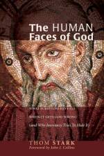 The Human Faces of God af Thom Stark