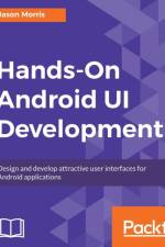 Hands-On Android UI Development af Jason Morris