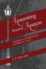 Reasoning beyond Reason af J T Sellars