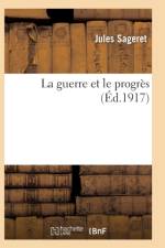 La Guerre Et Le Progres af Jules Sageret