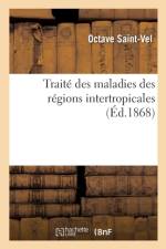 Traite Des Maladies Des Regions Intertropicales af Octave Saint-Vel