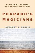 Pharaoh's Magicians af Gregory C Benoit