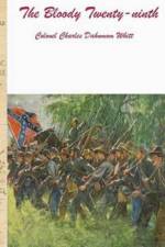 Bloody Twenty-Ninth af Colonel Charles Dahnmon Whitt