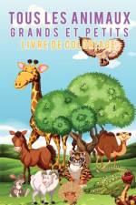 Livre de coloriage Tous les animaux grands et petits af Young Scholar