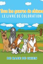 Tous les genres de chiens Le livre de coloration de race de chien af Young Scholar