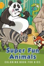 Super Fun Animals Coloring Book for Kids af Young Scholar