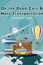 On the Road Cars & More Transportation Coloring Book af Young Scholar