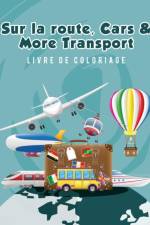 Sur la route, Cars & More Transport livre de coloriage af Young Scholar