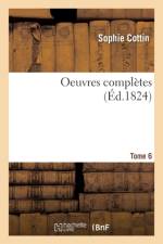 Oeuvres Completes Tome 6, 2 af Sophie Cottin