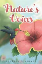 Nature's Voices af Angella P Browne