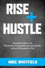 Rise and Hustle af Mike Whitfield
