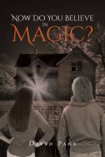 Now Do You Believe in Magic? af David (University of Sussex Sussex University Sussex University) Page