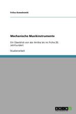 Mechanische Musikinstrumente af Felisa Kowalewski