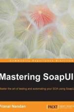 Mastering SoapUI af Pranai Nandan