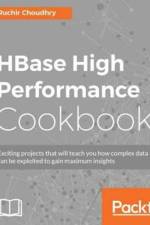 HBase High Performance Cookbook af Ruchir Choudhry