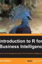 Introduction to R for Business Intelligence af Jay Gendron