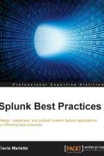 Splunk Best Practices af Travis Marlette