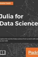 Julia for Data Science af Anshul Joshi