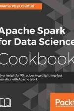 Apache Spark for Data Science Cookbook af Padma Priya Chitturi