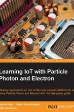 Learning IoT with Particle Photon and Electron af Rashid Khan