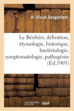 Le Beriberi, Etymologie, Historique, Bacteriologie af H -Vivian Dangerfield