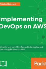 Implementing DevOps on AWS af Veselin Kantsev