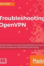 Troubleshooting OpenVPN af Eric F Crist
