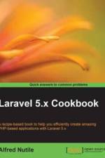Laravel 5.x Cookbook af Alfred Nutile