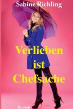 Verlieben ist Chefsache af Sabine Richling