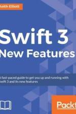 Swift 3 New Features af Keith Elliott