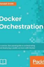 Docker Orchestration af Randall Smith