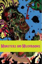 Monsters and Mushrooms