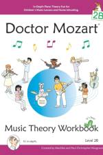 Doctor Mozart Music Theory Workbook Level 2B - In-Depth Piano Theory Fun for Children's Music Lessons and Home Schooling - Highly Effective for Beginners Learning a Musical Instrument af Paul Christopher Musgrave