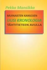 Muinaisten kansojen uusi kronologia tahtitieteen avulla af Pekka Mansikka