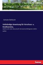 Vollstandige Anweisung fur Vorschuss- u. Kreditvereine, af Schulze-Delitzsch