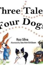 Three Tales, Four Dogs af Roz (Society of Children's Book Writers and Illustrators) Silva