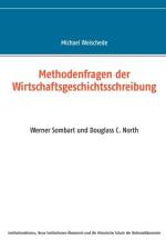 Methodenfragen der Wirtschaftsgeschichtsschreibung af Michael Weischede